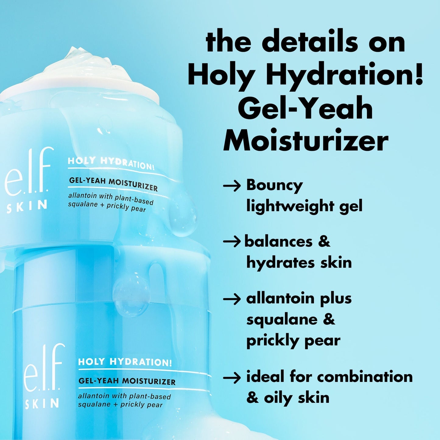 holy-hydration-gel-yeah-moisturizer-w5 0226_EDU_HHGelYeah_Details.jpg
