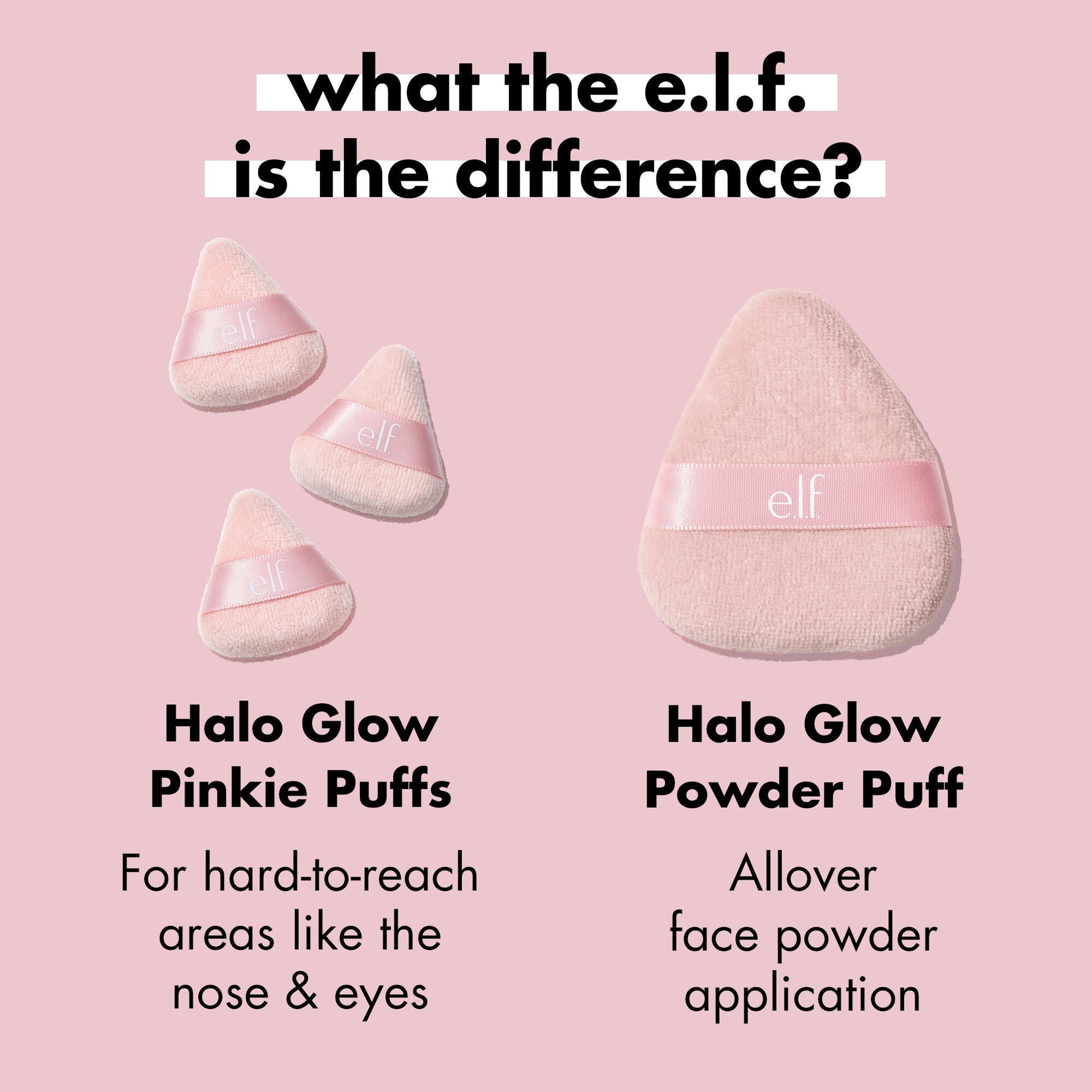 halo-glow-pinkie-puffs-g6 0324_PDP_PINKIE_PUFF_DIFFERENCE.jpg