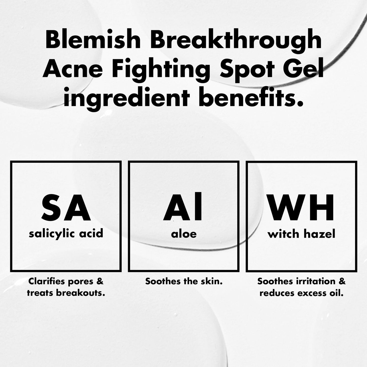 blemish-breakthrough-acne-fighting-spot-gel-t9 0326_EDU_BB_SpotGel_INGREDIENTS.jpg