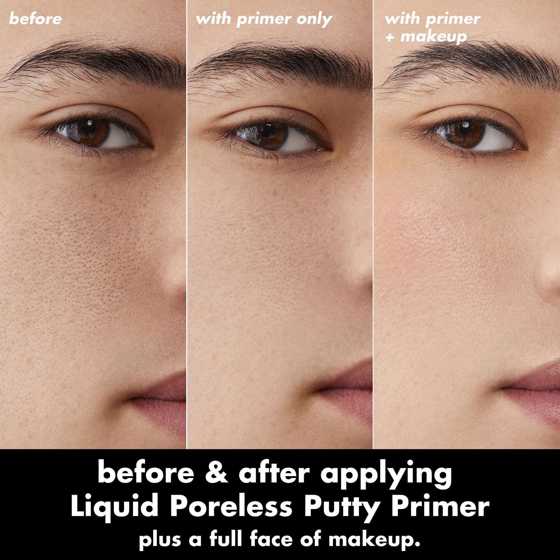 liquid-poreless-putty-primer-x5 0326_EDU_LiquidPorelessPuttyPrimer_BA_TRIPTYCH_Patrick.jpg