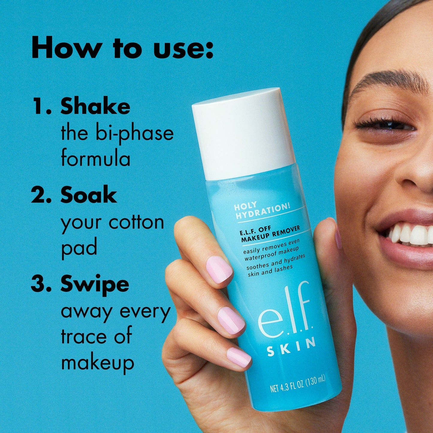 holy-hydration-e-l-f-off-makeup-remover-y0 0523_EDUCATION_NEWARRIVALS_EYE_MAKEUP_REMOVER_HOWTOUSE.jpg